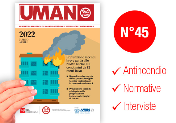 UMAN24 n.45 – Prevenzione incendi, breve guida alle nuove norme sui condomini da 12 metri in su